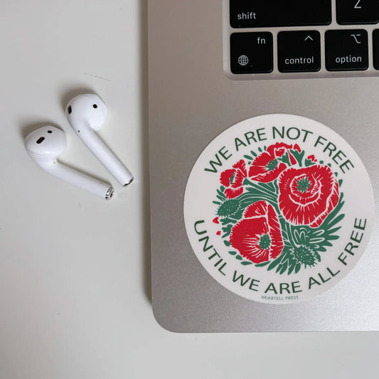 Heartell Press: We Are Not Free Sticker