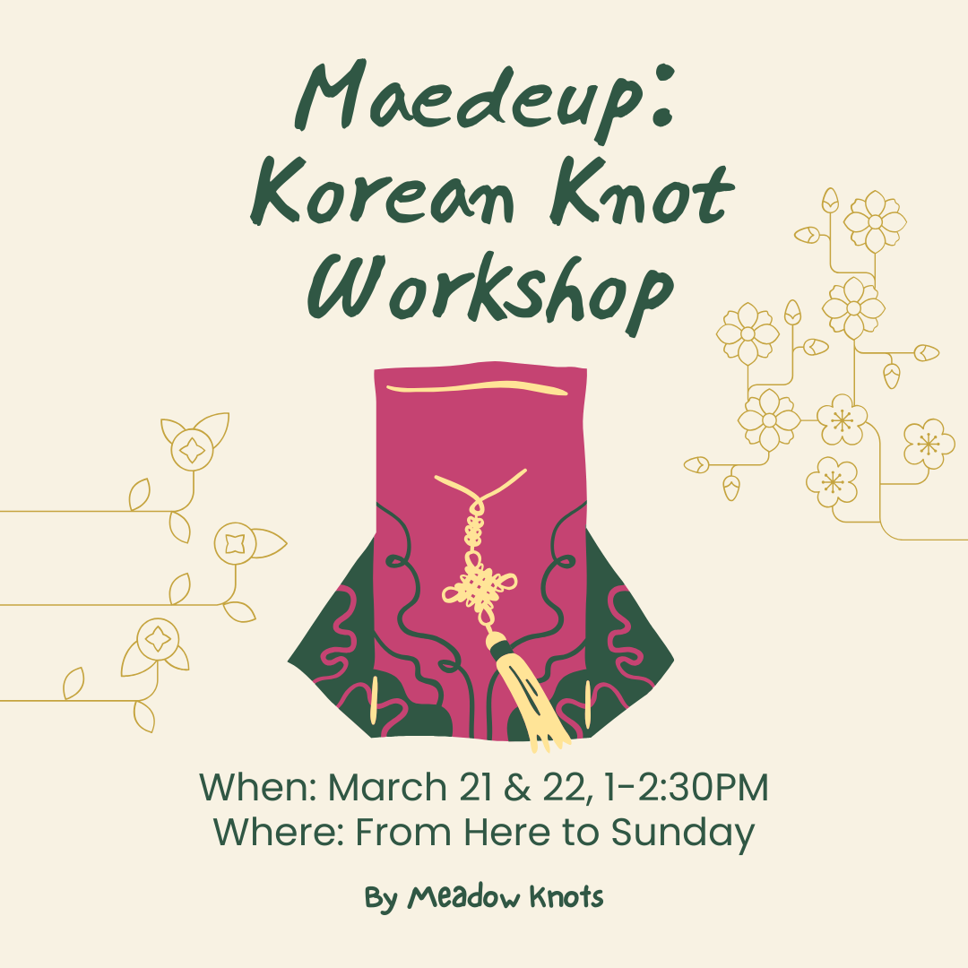 Maedeup: Korean Knot Workshop (MAR 22)