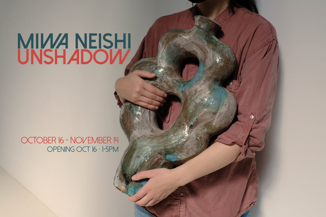 Exhibition: Unshadow by Miwa Neishi