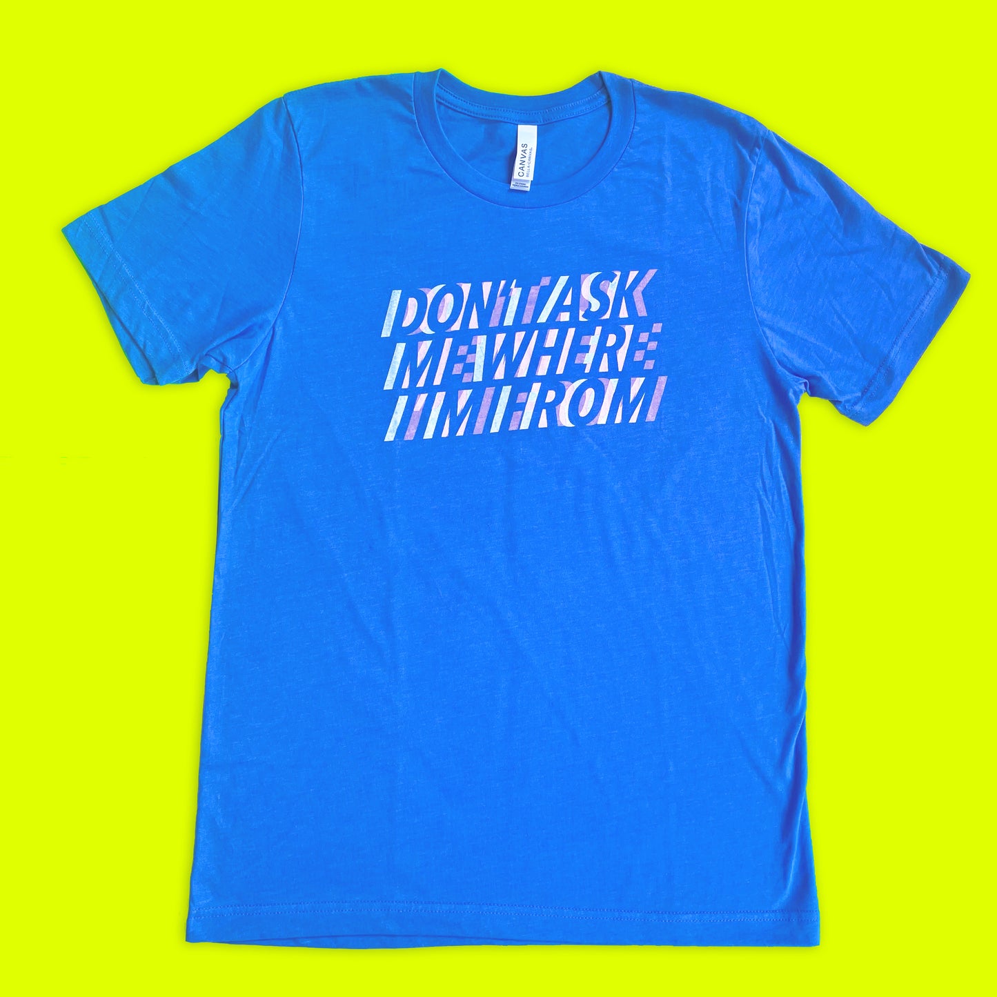 Diana Ho: Don't Ask Me Where I'm From T-shirt