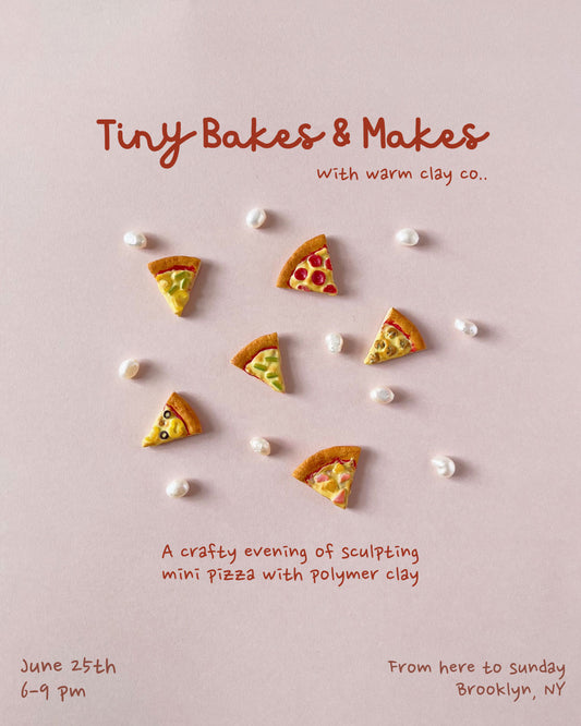 Warm Clay Co: Tiny Bakes & Makes Mini Pizza Workshop (JUNE 25)