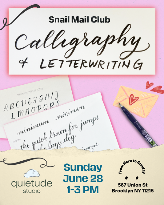 Snail Mail Club - Calligraphy & Letterwriting (JUNE 28) - ACCESS