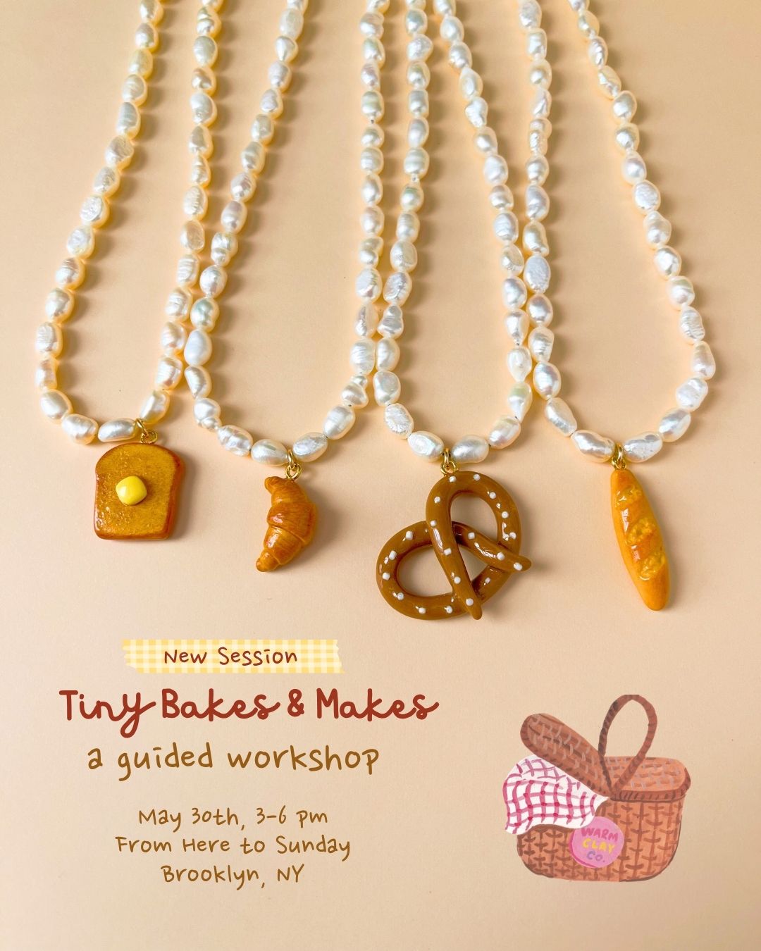 Warm Clay Co: Tiny Bakes & Makes Workshop (MAY 30)